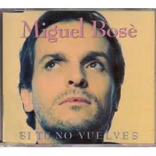 se-tu-non-torni-miguel-bose-